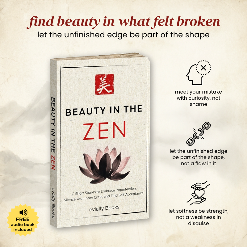 Beauty in the Zen: 21 Stories to Embrace Imperfection